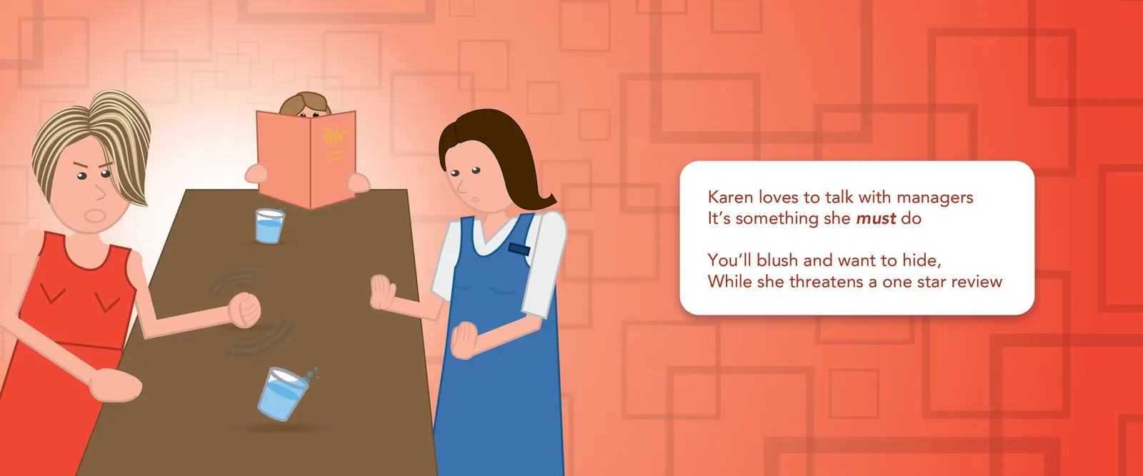 Karen pounds a restaurant table while a server raises her hands and a diner hides behind the menu. Text: “Karen loves to talk with managers / It’s something she must do / You’ll blush and want to hide, / While she threatens a one star review.”